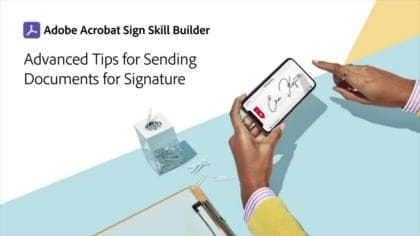 Advanced Tips for Sending Documents for Signature